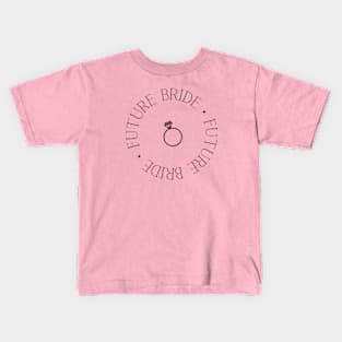 Future Bride Engaged Kids T-Shirt